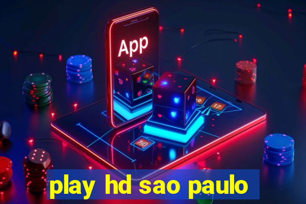 play hd sao paulo