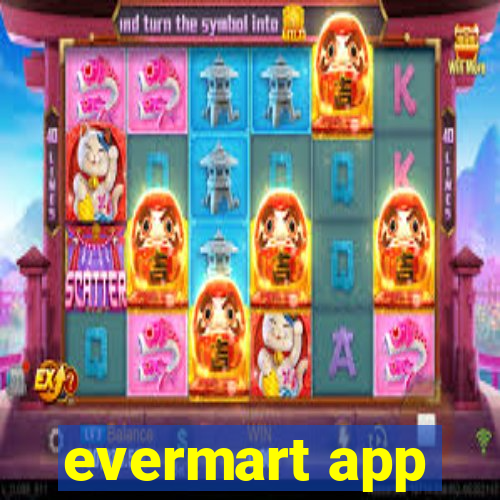 evermart app