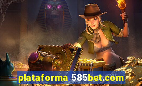 plataforma 585bet.com