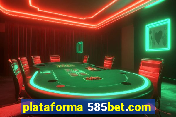 plataforma 585bet.com