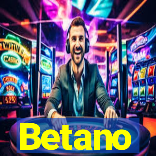 Betano