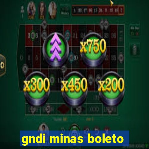 gndi minas boleto