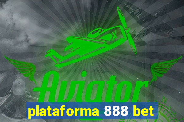 plataforma 888 bet