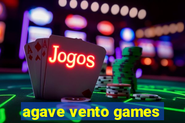 agave vento games