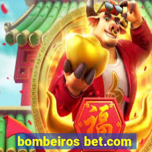 bombeiros bet.com