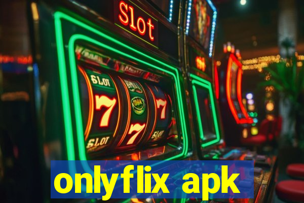 onlyflix apk