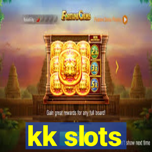 kk slots