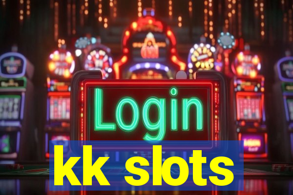 kk slots