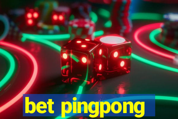 bet pingpong