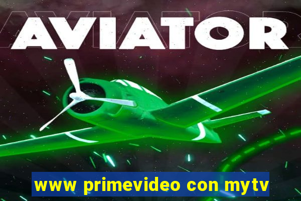 www primevideo con mytv