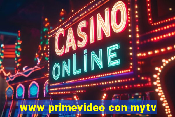 www primevideo con mytv