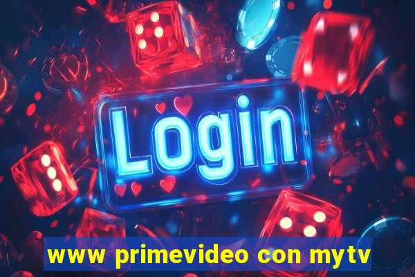 www primevideo con mytv