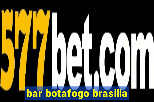 bar botafogo brasilia