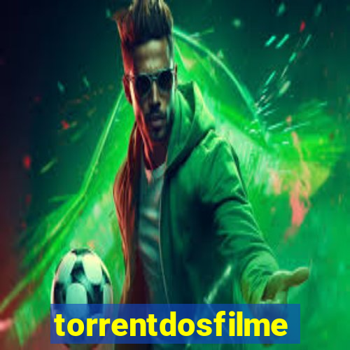 torrentdosfilmes