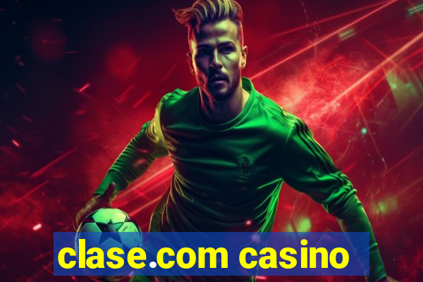 clase.com casino