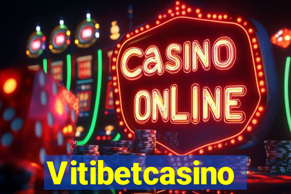 Vitibetcasino