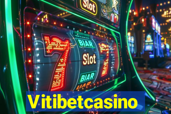 Vitibetcasino