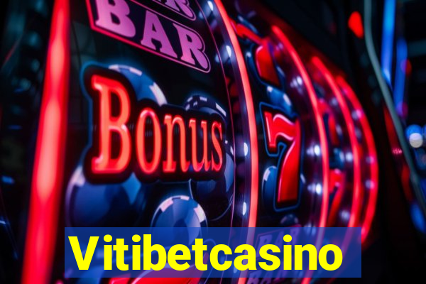 Vitibetcasino