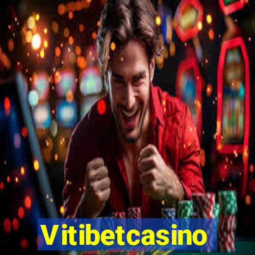 Vitibetcasino