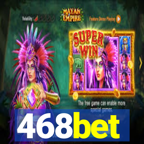 468bet