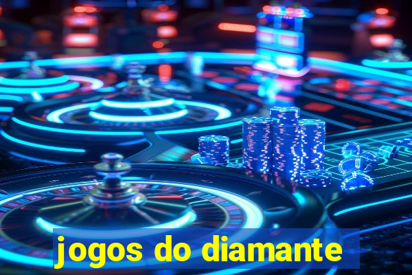 jogos do diamante