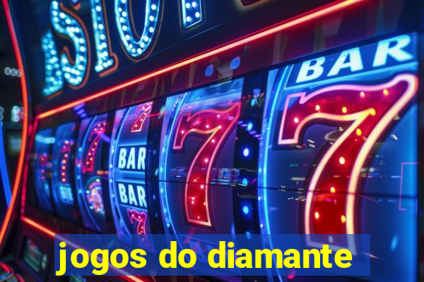 jogos do diamante