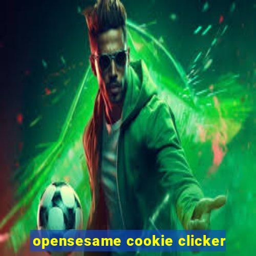 opensesame cookie clicker