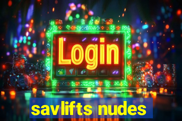 savlifts nudes