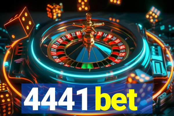 4441 bet