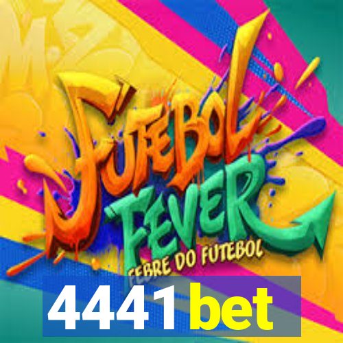 4441 bet