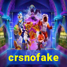 crsnofake