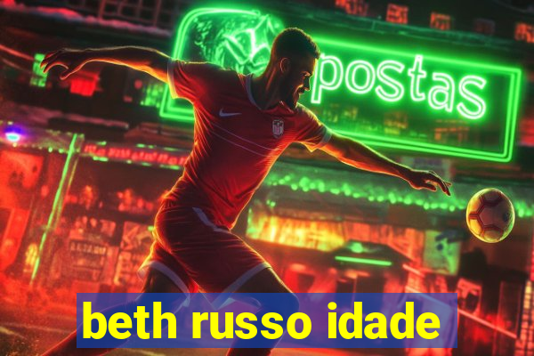 beth russo idade