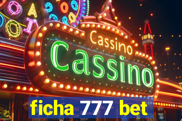 ficha 777 bet