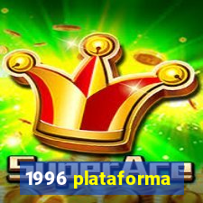 1996 plataforma