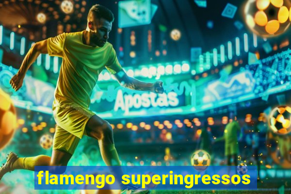 flamengo superingressos