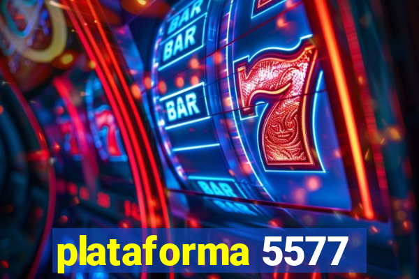 plataforma 5577