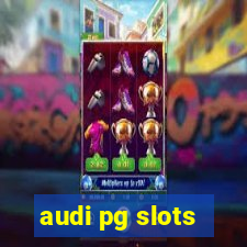 audi pg slots