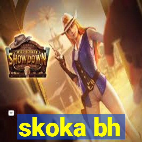 skoka bh