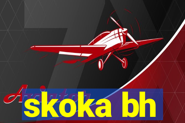 skoka bh