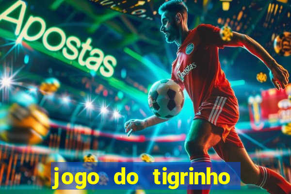 jogo do tigrinho que mais paga