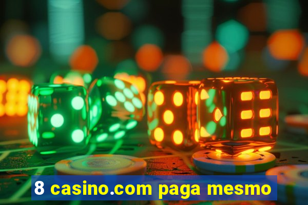 8 casino.com paga mesmo