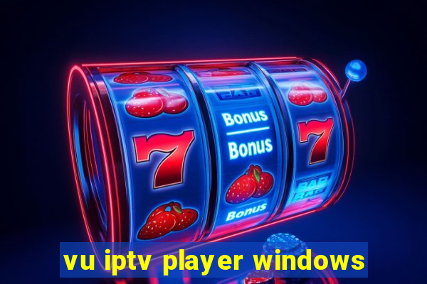 vu iptv player windows