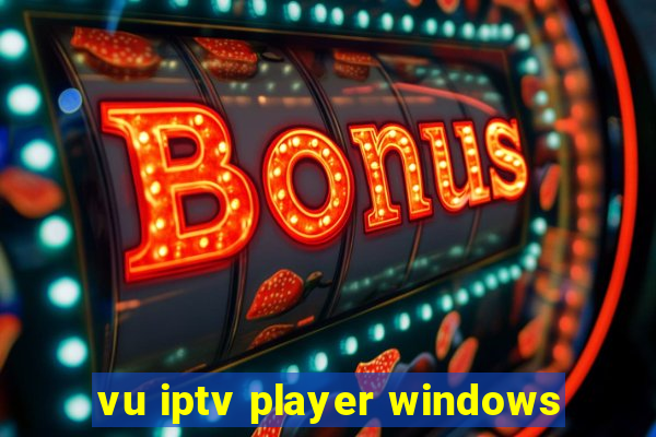 vu iptv player windows