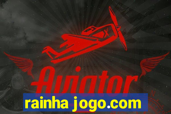 rainha jogo.com