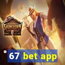 67 bet app