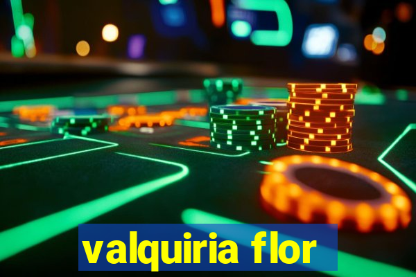 valquiria flor