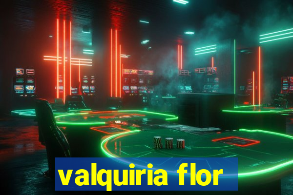 valquiria flor