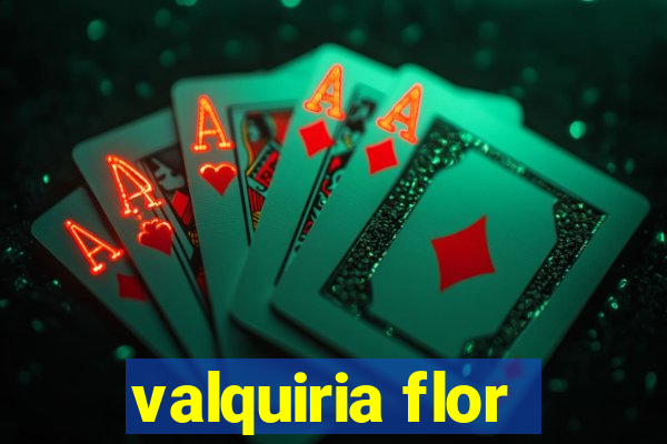 valquiria flor