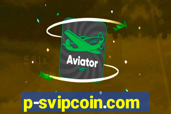 p-svipcoin.com