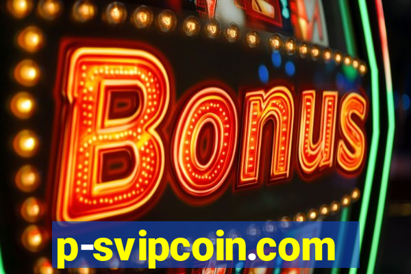 p-svipcoin.com